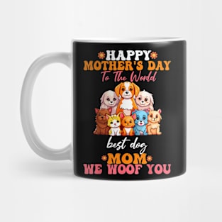 Mother's Day To The World Best Dog Mom  pets cat Mug